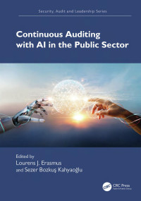 Lourens J. Erasmus & Sezer Bozkuş Kahyaoğlu — Continuous Auditing with AI in the Public Sector