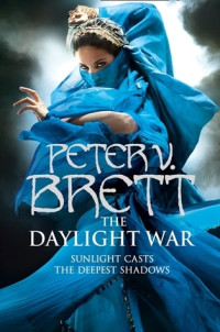 Peter V. Brett — The Daylight War (The Demon Cycle, Book 3)