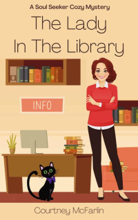 Courtney McFarlin — The Lady in the Library