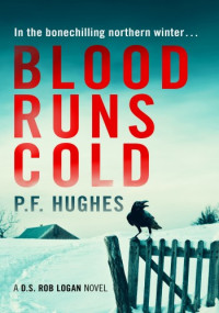 P.F. Hughes — Blood Runs Cold