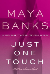 Maya Banks — Just One Touch