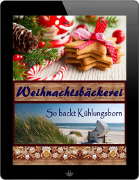 Sokolowski, Peggy — Weihnachtsbäckerei · So backt Kühlungsborn