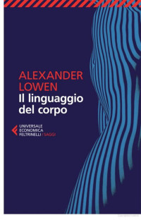 Alexander Lowen — Il linguaggio del corpo