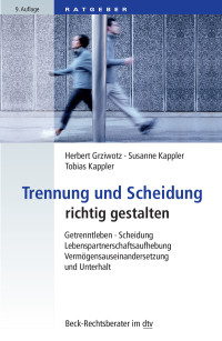 Herbert Grziwotz, Susanne Kappler, Tobias Kappler & Susanne Kappler & Tobias Kappler — Trennung und Scheidung richtig gestalten