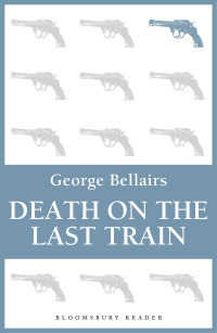 George Bellairs — Death on the Last Train