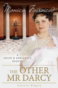 Monica Fairview — The Other Mr Darcy: A Pride and Prejudice Variation