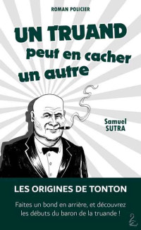 Samuel Sutra — Un truand peut en cacher un autre