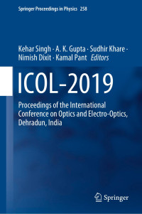 Kehar Singh, A K Gupta, Sudhir Khare, Nimish Dixit, Kamal Pant — ICOL-2019: Proceedings of the International Conference on Optics and Electro-Optics, Dehradun, India