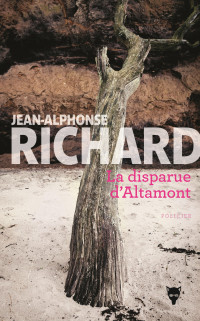 Jean-Alphonse Richard [Richard, Jean-Alphonse] — La disparue d'Altamont
