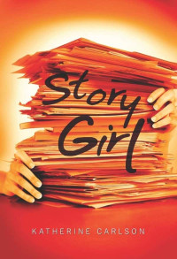 Carlson, Katherine — Story Girl