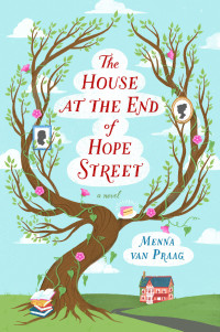 Menna Van Praag — The House at the End of Hope Street