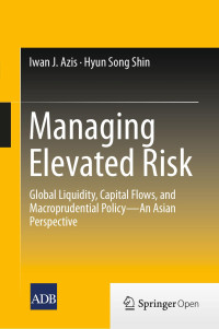 Iwan J. Azis & Hyun Song Shin — Managing Elevated Risk