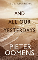 Pieter Oomens — And All Our Yesterdays