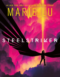 Marie Lu — Steelstriker
