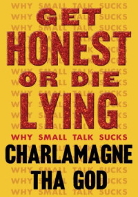 Charlamagne Tha God — Get Honest or Die Lying