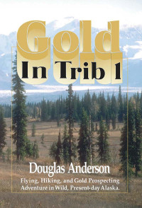 Douglas Anderson [Anderson, Douglas] — Gold in Trib 1