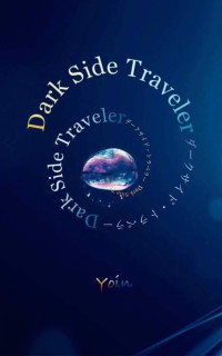 Yoin [Yoin] — Dark Side Traveler　ダークサイド・トラベラー