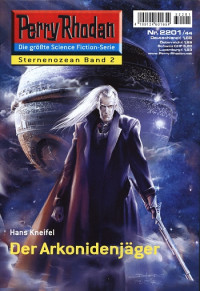 Kneifel, Hans — [Perry Rhodan 2201] • Der Arkonidenjäger