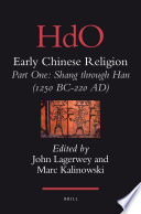 John Lagerwey, Marc Kalinowski — Early Chinese Religion, Part One: Shang through Han (1250 BC-220 AD) (2 vols.)