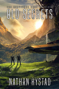 Nathan Hystad — Old Secrets (The Survivors Book Thirteen)