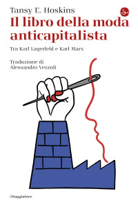 Tansy E. Hoskins — Il libro della moda anticapitalista