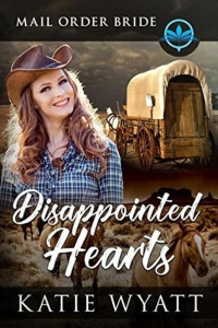 Katie Wyatt [Wyatt, Katie] — Disappointed Hearts
