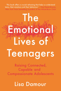 Lisa Damour — The Emotional Lives of Teenagers