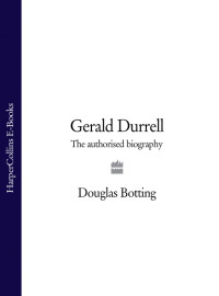 Botting, Douglas — Gerald Durrell · The Authorised Biography