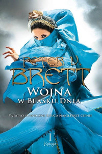 Peter V. Brett — 05. Wojna w blasku dnia Tom I