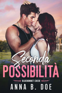 Doe, Anna B. — Seconda possibilità (Italian Edition)