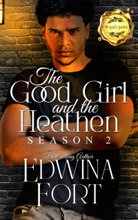 Fort, Edwina — The Good Girl and The Heathen (Season 2)