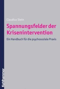 Claudius Stein — Spannungsfelder der Krisenintervention