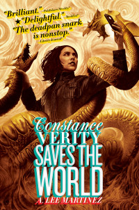 Martinez, A. Lee — [Constance Verity 02] • Constance Verity Saves the World