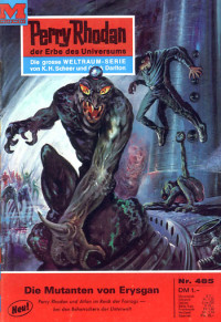 Ewers, H.G. — [Perry Rhodan 0485] • Die Mutanten von Erysgan