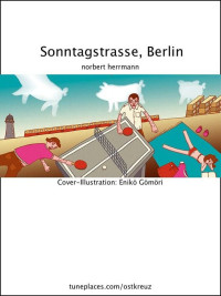 Norbert Herrmann — Sonntagstrasse, Berlin (German Edition)