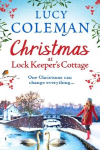 Lucy Coleman — Christmas at Lock Keeper's Cottage