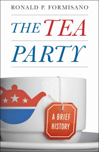 Ronald P. Formisano — The Tea Party