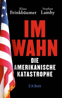 Klaus Brinkbumer;Stephan Lamby; — Im Wahn