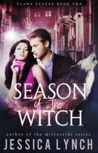 Jessica Lynch — Season 0f The Witch (Claws Clause Book 2)