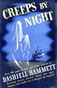 Dashiell Hammett (Ed.) — Creeps by Night (1944)