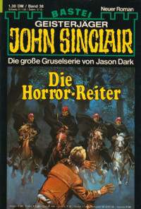 Dark, Jason — [John Sinclair 0038] • Die Horror-Reiter