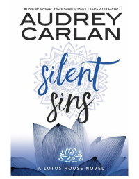 Audrey Carlan — Silent Sins (Lotus House Book 5)