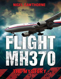 Nigel Cawthorne — Flight MH370: The Mystery