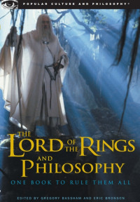 Gregory Bassham, Eric Bronson — The Lord of the Rings and Philosophy