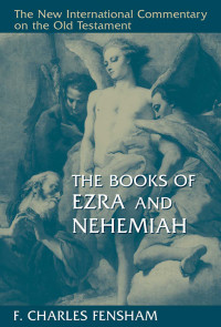 F. Charles Fensham — The Books of Ezra and Nehemiah