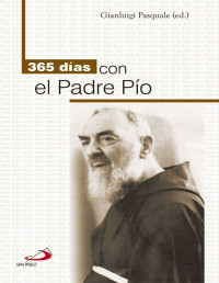 Gianluigi Pasquale — 365 días con el Padre Pío (Spanish Edition)