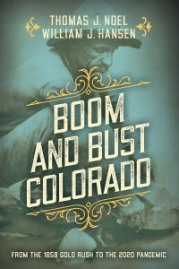 Thomas J. Noel & William J. Hansen — Boom and Bust Colorado