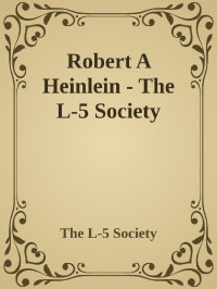 Robert A Heinlein — The L-5 Society