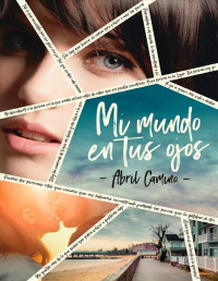 Abril Camino — Mi Mundo en Tus Ojos