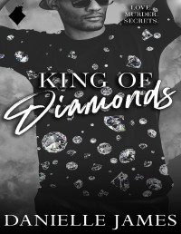 Danielle James — King of Diamonds (Legion of Kings Book 2)